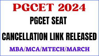 PGCET 2024  PGCET Online Seat Cancellation Link Released 2024 PGCET 2024 Seat Cancellation Process [upl. by Refinnaej]