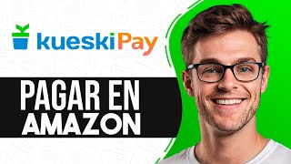 Como PAGAR con Kueski Pay en Amazon Guia Completa [upl. by Eserahc]