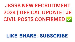 JKSSB NEW RECRUITMENT 2024  OFFICAL UPDATE  JE CIVIL POSTS CONFIRMED ✅ [upl. by Notfol703]