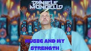 DANIELE MONDELLO MUSIC AND MY STRENGTH [upl. by Nnylatsyrk]