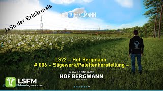 LS22 – Hof Bergmann  006 – SägewerkPalettenherstellung – [upl. by Boonie]