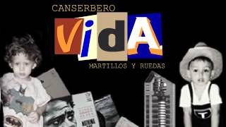 Canserbero Vida 06 Martillos y Ruedas Con letra [upl. by Punak338]