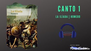 La Ilíada  Homero  Canto 1  Audiolibro [upl. by Esidnak782]