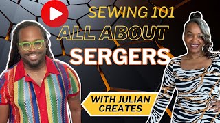 SEWING 101  All About the Serger [upl. by Lozar373]