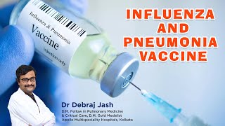 Influenza amp Pneumonia Vaccine  Dr Debraj Jash  Best Pulmonologist in Kolkata  Apollo Hospitals [upl. by Hubing]