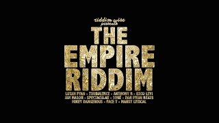 The Empire Riddim quotpreview mixquot by Riddim Wise [upl. by Moia]