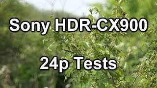 24p test Sony HDRCX900 camcorder [upl. by Jeffers]