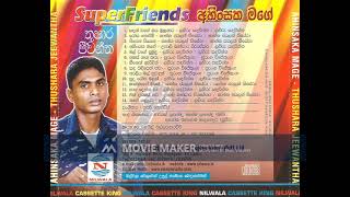 Ahinsaka Mage Hitha Full Album  Super Friends With Thushara Jeewantha [upl. by Schiro]