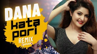 Dana Kata Pori Remix  DJ Shuvro  Roshan  Pori Moni  Kanika Kapoor [upl. by Jehovah]