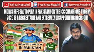 🇮🇳 refusal to play in 🇵🇰 for the ICC CT 2025 is a regrettable and extremely disappointing decision [upl. by Ahsimot]