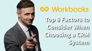 How to choose a new CRM system  and how does Workbooks CRM match the criteria [upl. by Ecydnak]