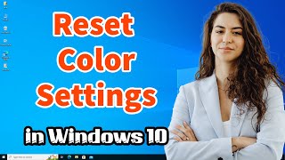 How to Reset Color Settings in Windows 10 PC or Laptop [upl. by Ganley]