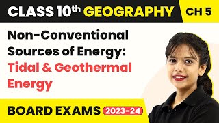 Class 10 Geography Ch 5NonConventional Sources of Energy Tidal amp Geothermal Energy 202223 [upl. by Harutek964]