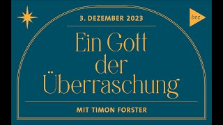 Ein Gott der Überraschung  Timon Forster  3122023 [upl. by Gustave]