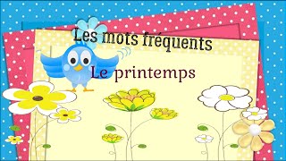 Les mots fréquents Le printemps [upl. by Ellenid]