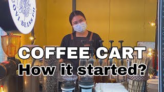 MY COFFEE CART JOURNEY How it started Pangs PH [upl. by Ainit]