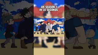 Jujutsu Kaisen Season Two In 30 Second 💀  Jujutsu Kaisen Funny Animation [upl. by Zel]