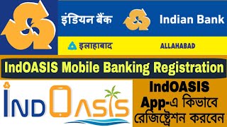 How to Register Indian Bank IndOASIS Mobile BankingIndOASISIndian Bank Mobile Banking Registration [upl. by Durrej727]