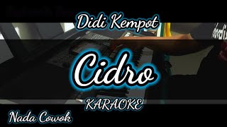 Karaoke Cidro Karaoke Koplo  Didi Kempot Nada cowok Koplo Sampling Yamaha Psr S970 Tanpa Vokal [upl. by Cirdes46]