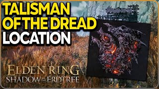 Talisman of the Dread Location Elden Ring DLC [upl. by Shih498]