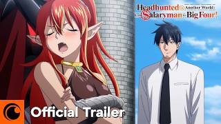 Headhunted to Another World From Salaryman to Big Four  OFFICIAL TRAILER [upl. by Buine]