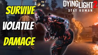 No Damage From Volatiles Tutorial In Dying Light 2 [upl. by Hsenid362]