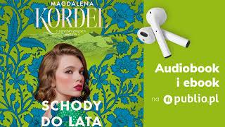 Schody do lata Magdalena Kordel Audiobook PL Powieść [upl. by Judye]