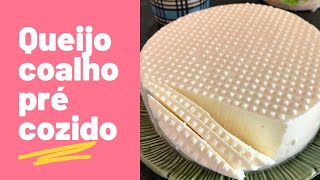 QUEIJO COALHO PRÉ COZIDO COM TRÊS INGREDIENTES [upl. by Colvert]