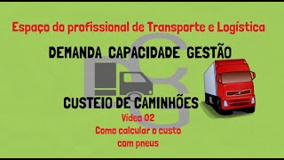 Vídeo 02  Custo com pneus de um caminhão Como calcular [upl. by Nauqyaj]