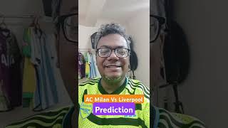 AC Milan Vs Liverpool Match Prediction short football uefachampionsleague [upl. by Dunham430]