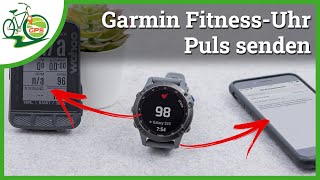 Garmin Uhr als PulsSensor ⌚ Herzfrequenz senden von Fenix Forerunner und Co 💓 [upl. by Imogen]