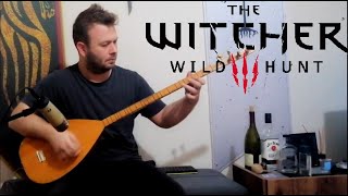 Merchants of Novigrad Bağlama Cover  The Witcher 3  Wild Hunt Soundtrack [upl. by Jae]