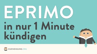 Eprimo kündigen  in genau 1 Minute erledigt [upl. by Den]