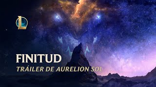 Finitud Aurelion Sol  Tráiler de actualización de campeón  League of Legends [upl. by Jim]