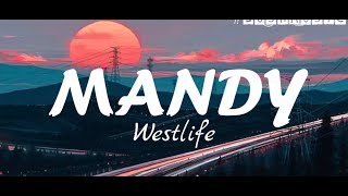 Mandy Lyrics  Westlife [upl. by Enyar]