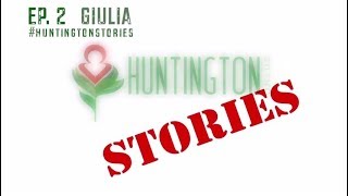 Huntingtonstories Ep2  Giulia [upl. by Holcomb175]