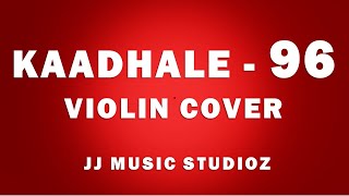 Kaadhale Kadhale  JJ music studioz  Violin Cover  Anthaathi  96 song  Shimon  Jos  Govind [upl. by Otineb]