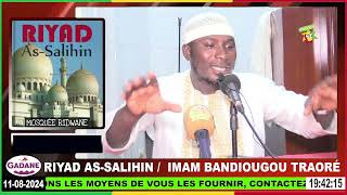 RIYAD ASSALIHIN  IMAM BANDIOUGOU TRAORÉMOSQUÉE RIDWANE A KALABANCOURA [upl. by Nicole]