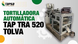 TORTILLADORA AUTOMÁTICA TAP TRA 520 TOLVA  TAPSA [upl. by Anirrok]