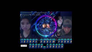 MIXTAPE DUGEM FUNKOT  TATTO LOREEN [upl. by Auhsej]