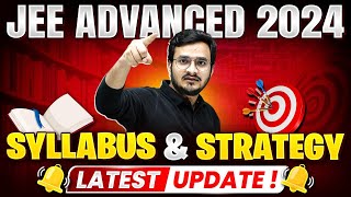 🚨 JEE Advanced 2024 Updated Syllabus  Latest JEE Advanced UPDATE 😲 [upl. by Ozzy]