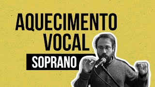 Aquecimento e Vocalizes  SOPRANO [upl. by Zealand]