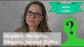 Selmas erklärt Vergleich Metapher Allegorie Symbol Chiffre [upl. by Dena185]