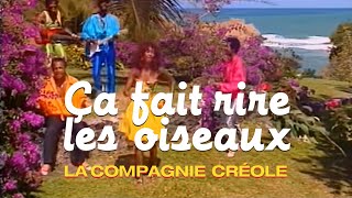 La Compagnie Créole  Ça fait rire les oiseaux Clip officiel [upl. by Suriaj]