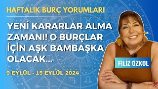 Yeni kararlar alma zamanı O burçlar için aşk bambaşka olacak  9  15 Eylül 2024 [upl. by Billen]