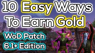 10 Easy Ways To Make Gold in Warlords of Draenor [upl. by Sewell]