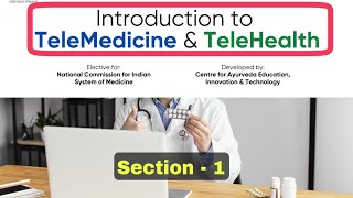 section1  Introduction to TeleMedicine amp TeleHealth  NCISM ELECTIVE ।। Telemedicine MODULE 1 [upl. by Hesta]