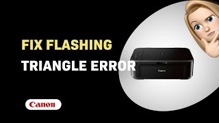 How to Troubleshoot Flashing Triangle Error on Canon Pixma MG3620 [upl. by Kamerman]