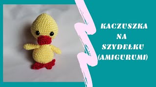 Kaczuszka na szydełku Amigurumi [upl. by Kemeny792]