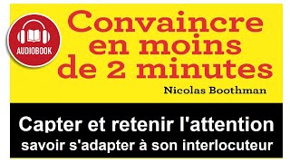 FR CONVAINCRE EN MOINS DE 2 MIN Audiobook Livre audio de Nicolas Boothman complet [upl. by Orecul]